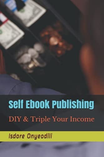 Self Ebook Publishing DIY & Triple Your Income