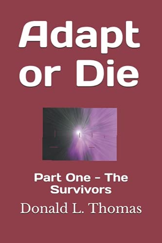 Adapt Or Die Part One - The Survivors