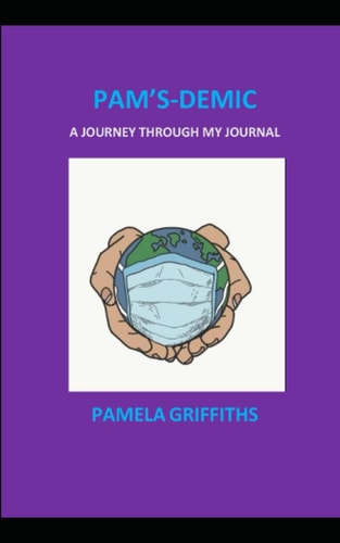 Pam'sDemic A Journey Through My Journal