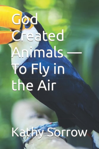 God Created Animals - To Fly in the Air