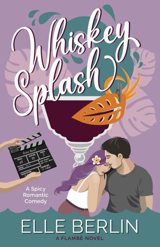Whiskey Splash A Celebrity Romantic Comedy