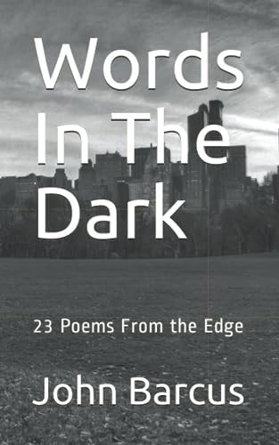 Words In The Dark 23 Poems From the Edge