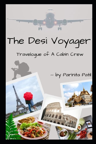 The Desi Voyager Travelogue of a Cabin Crew