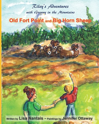 Riley's Adventures with Granny in the Mountains Old Fort Point and Big Horn Sheep