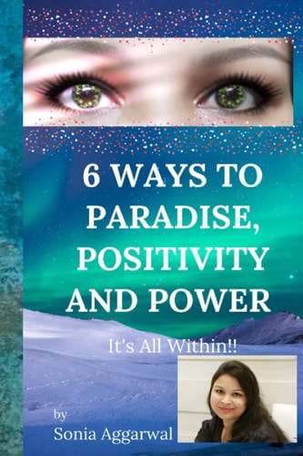 6 Ways to Paradise, Positivity and Power It's All Within!