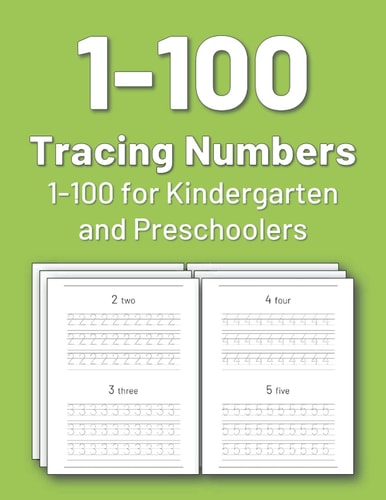 Tracing Numbers 1-100 for Kindergarten and Preschoolers Numbers Tracing Book for Preschoolers and Kids, Practice Tracing Numbers 1-100