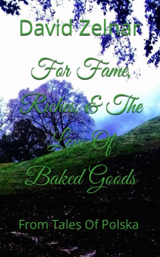 For Fame, Riches, & The Love Of Baked Goods From Tales Of Polska