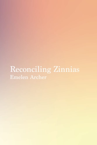 Reconciling Zinnias