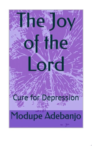 The Joy of the Lord Cure for Depression
