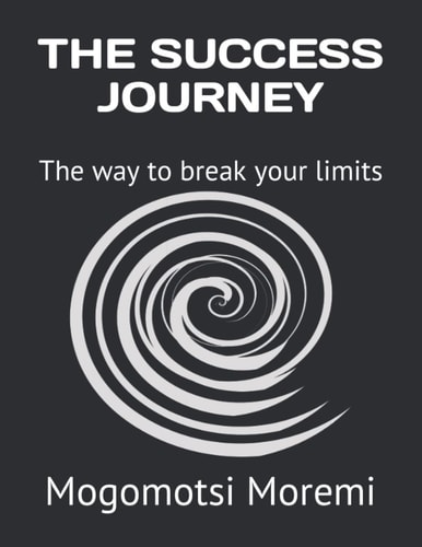 The Success Journey The Way to Break Your Limits