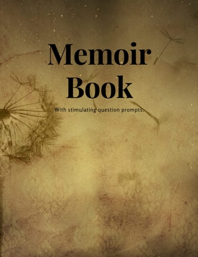 Memoir Book With Stimulating Question Prompts.
