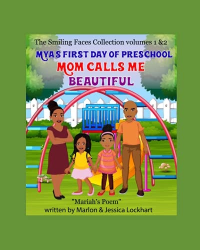 Smiling Faces Collection Volume 1 & 2 Mya's First Day of Preschool & Mom Calls Me Beautiful