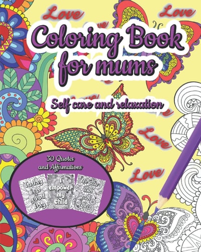 Coloring Book for Mums Wonderful Affirmations and Quotes