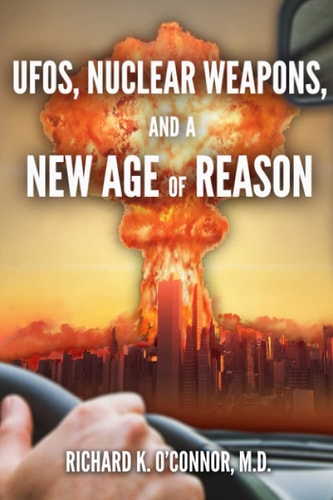 UFOs, Nuclear Weapons, and a New Age of Reason