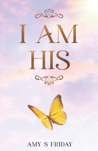 I AM HIS.