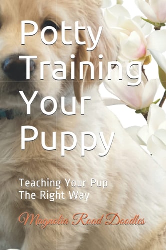 Potty Training Your Puppy Teaching Your Pup The Right Way