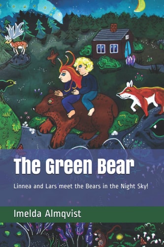 The Green Bear Linnea and Lars Visit the Bears in the Night Sky!