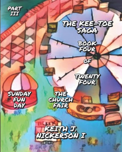 Kee-Toe Saga Book 4 of Twenty Four Part 3 - Sunday = Fun Day