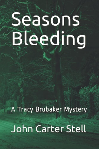Seasons Bleeding A Tracy Brubaker Mystery