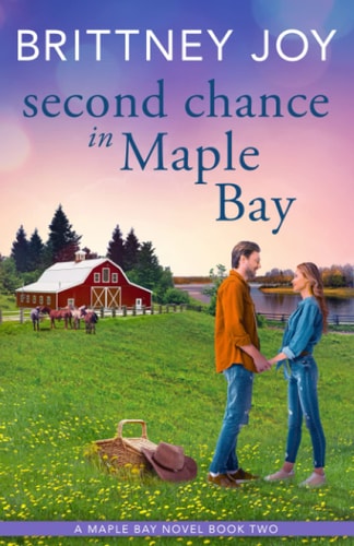 Second Chance in Maple Bay A Sweet Small Town Cowboy Romance