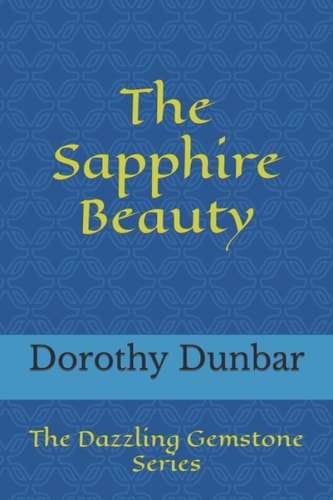 The Sapphire Beauty The Dazzling Gemstone Series