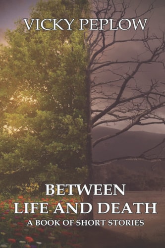 Between Life And Death A Book of Short Stories