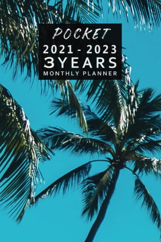 2021-2023 3 Years Monthly Planner 30 Months Calendar Planner Organizer Pocket Size July 2021 To Decembre 2023