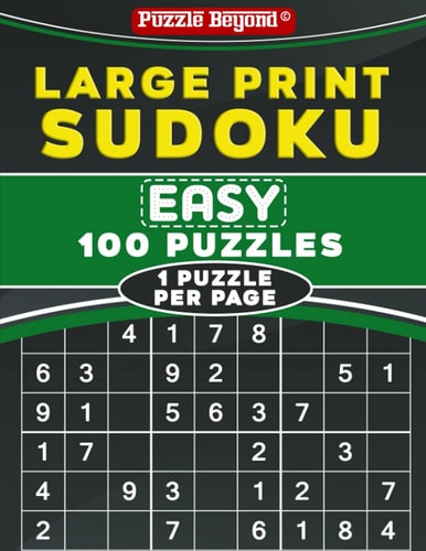 Large Print Sudoku Easy 100 Sudoku Puzzles - One Puzzle Per Page with Solutions