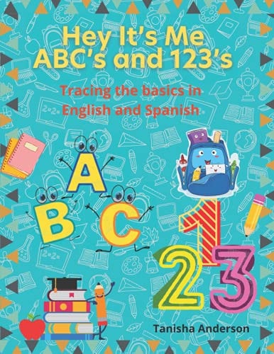 Hey It's Me ABC's and 123's Tracing the Basics in English and Spanish