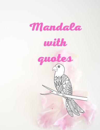Motivational Mandala Mandala for Adults with Motivational Quotes and Coloring Pages