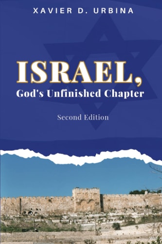 Israel, God's Unfinished Chapter Israel In God's Hands Throughout History
