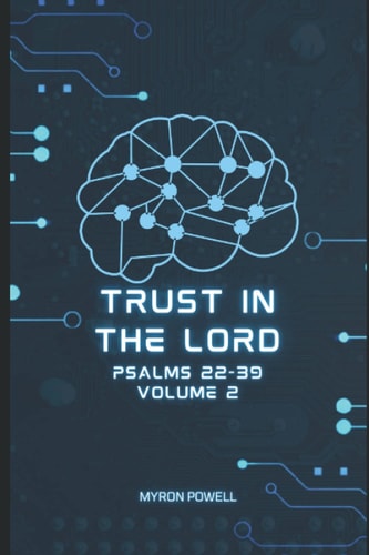 Trust in the LORD Psalms 22-39, Volume 2