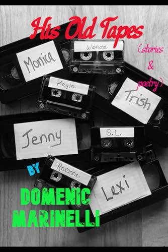 His Old Tapes (stories & Poetry)