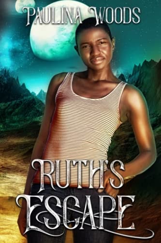 Ruth's Escape A Reverse Harem Romance (Nexella Others Book 3)