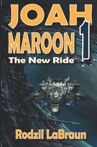 Joah Maroon 1 The New Ride - a Sexy Sci-fi Thriller