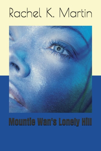 Mountie Wan's Lonely Hill