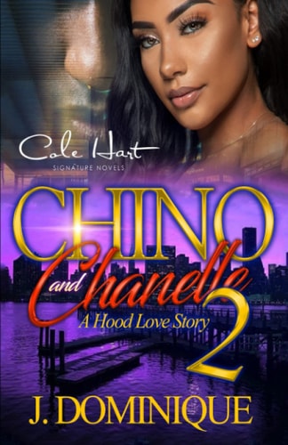 Chino And Chanelle 2 A Hood Love Story