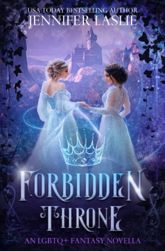 Forbidden Throne An LGBTQ+ Fantasy Novella