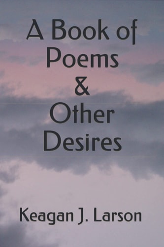 A Book of Poems & Other Desires