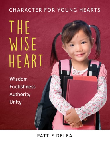 Character for Young Hearts The Wise Heart