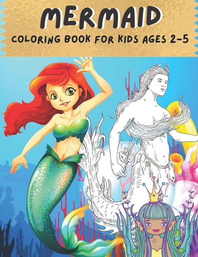 MERMAID Coloring Book for Kids Ages 2-5 Mermaid Coloring Book For Children Ages 2-5, Cute Mermaid Coloring Books For Kids
