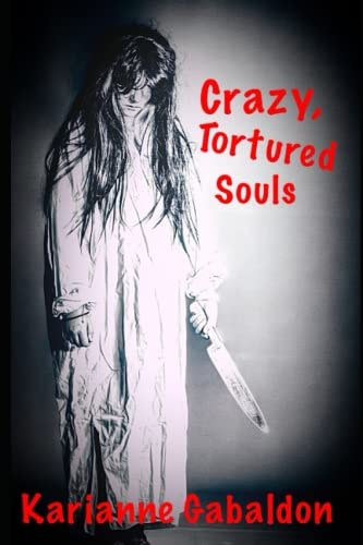 Crazy, Tortured Souls
