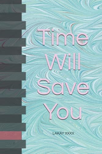 Time Will Save You