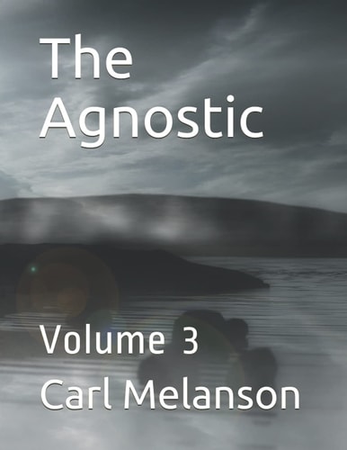 The Agnostic Volume 3