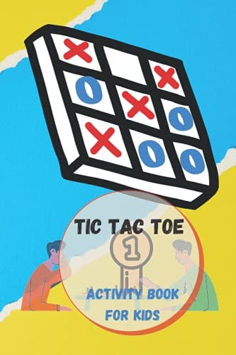 Tic Tac Toe Game Book. Activity Game Book for Tic Tac Toe for Kids with Simple Layout.