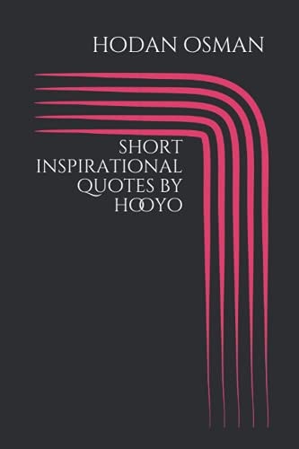 Short Inspirational Quotes by Hooyo
