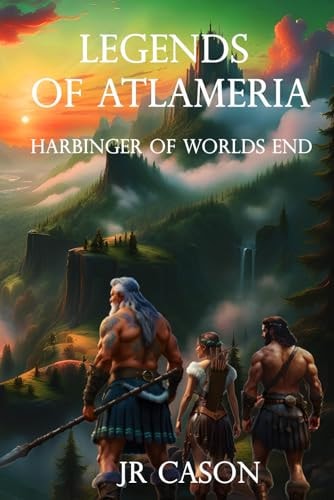 Legends of Atlameria Harbinger of Worlds End