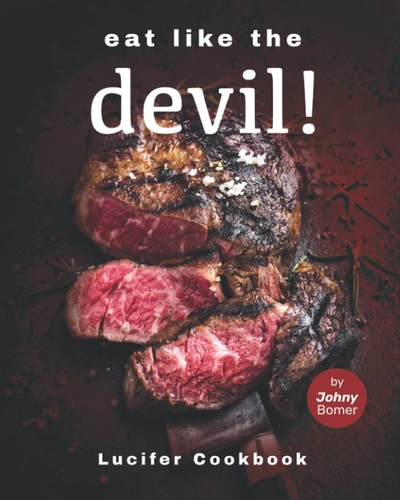 Eat Like the Devil! Lucifer Cookbook