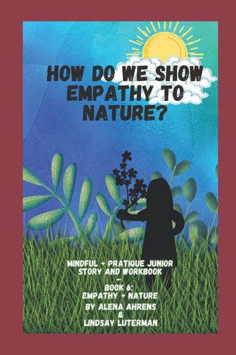 How Do We Show Empathy to Nature? Empathy+Nature