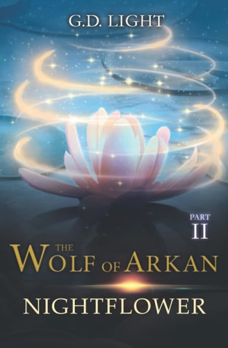 The Wolf of Arkan - Part 2 Nightflower